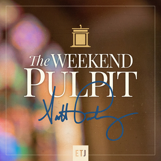 The Weekend Pulpit